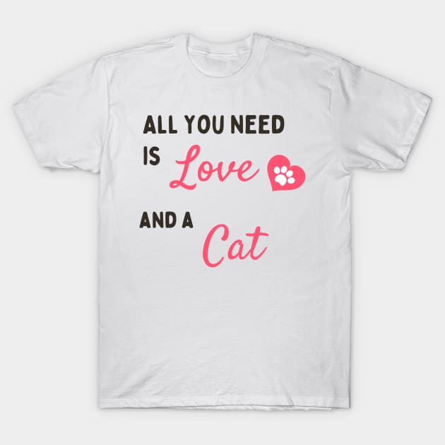 Love And A Cat Cats Lover That's All What You Need T-Shirt by ✪Your New Fashion✪